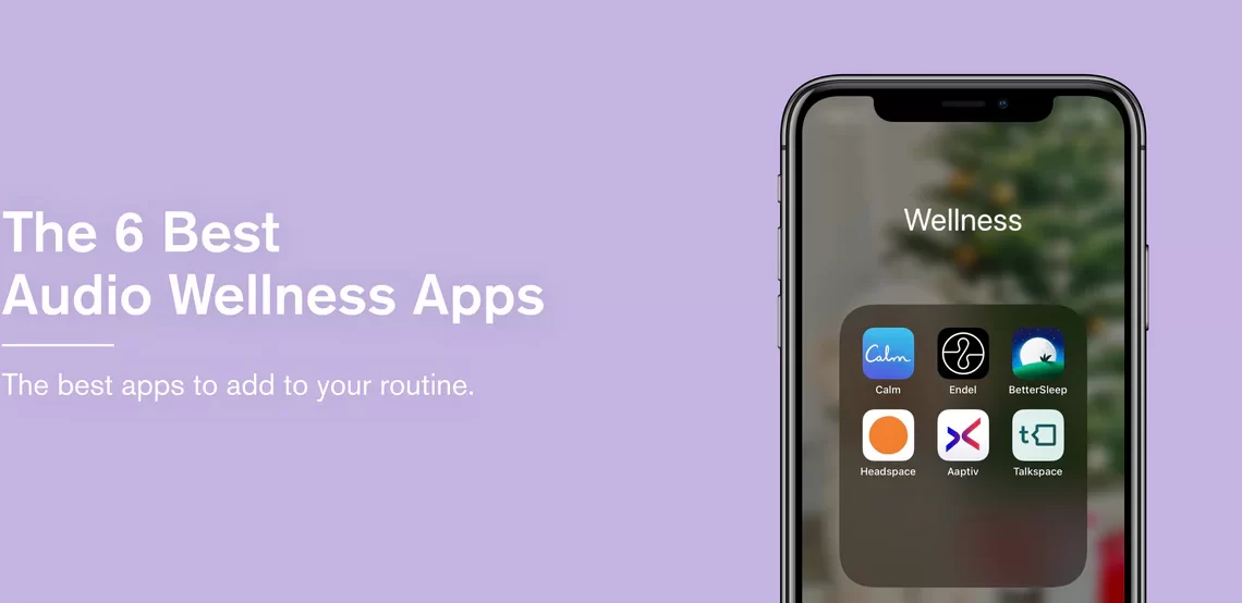 The 6 Best Audio Wellness Apps