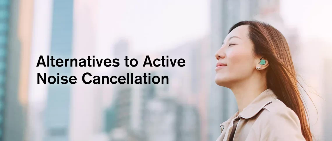 Alternatives to Active Noise Cancellation