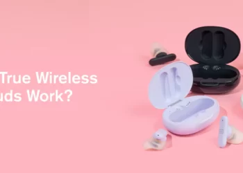 How Do True Wireless Earbuds Work?